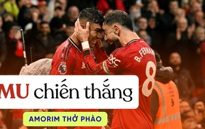 MU thắng Chelsea, Amorim thở phào
