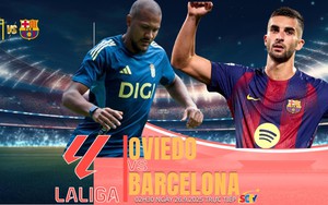 Nhận định, soi tỷ lệ Real Oviedo vs Barcelona 02h30 ngày 26/9, vòng 6 La Liga