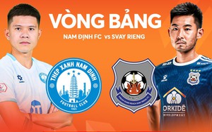 Link xem trực tiếp bóng đá Thép Xanh Nam Định vs Svay Rieng 19h30 hôm nay, vòng bảng Shopee Cup