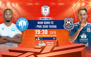 Lịch thi đấu bóng đá hôm nay 25/9: Trực tiếp Nam Định đấu với nhà vô địch Campuchia