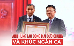 Anh hùng Lao động Mai Đức Chung và khúc ngân ca