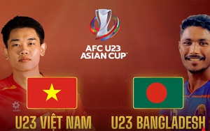 Nhận định bóng đá hôm nay 3/9: U23 Việt Nam vs U23 U23 Bangladesh, U23 Yemen vs U23 Singapore