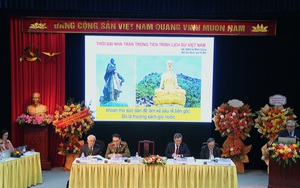 Làm sáng tỏ tầm vóc lịch sử và giá trị thời đại của vương triều nhà Trần