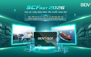 BIDV SCFast 2026 - Giải pháp toàn diện hỗ trợ doanh nghiệp trong chuỗi cung ứng