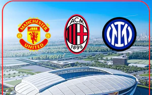 NÓNG: MU, AC Milan và Inter Milan đồng ý sang Việt Nam đá giao hữu 