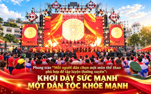 Phong trào “Mỗi người dân lựa chọn ít nhất một môn thể thao phù hợp để tập luyện thường xuyên”:  Khơi dậy sức mạnh của một dân tộc khỏe mạnh