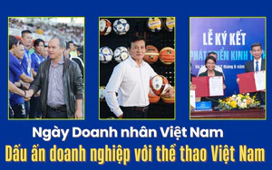 Ngày Doanh nhân Việt Nam: Dấu ấn doanh nghiệp với thể thao Việt Nam