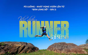 Pù Luông - Khát vọng vươn lên từ "bản làng số" - Bài 2: Khi những runner trở thành "đại sứ số"