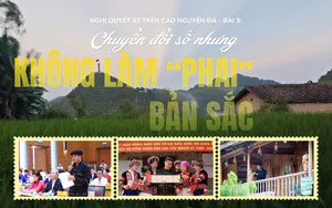 Nghị quyết 57 trên cao nguyên đá - Bài 3: Chuyển đổi số nhưng không làm "phai" bản sắc