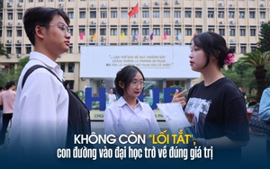 Không còn "lối tắt", con đường vào đại học trở về đúng giá trị