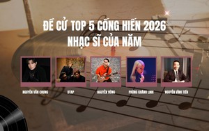 Top 5 'Nhạc sĩ của năm' Cống hiến 2026: Những dấu ấn sáng tạo nổi bật
