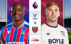 Lịch thi đấu bóng đá hôm nay 20/4: Trực tiếp Crystal Palace vs West Ham