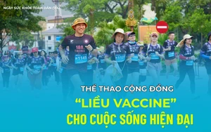 Ngày sức khoẻ toàn dân (7/4): Thể thao cộng đồng là "liều vaccine" cho cuộc sống hiện đại