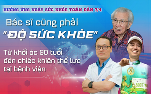 BÀI 3: BÁC SỸ CŨNG PHẢI "ĐỘ SỨC KHỎE" Từ khối óc 90 tuổi đến chiếc khiên thể lực tại bệnh viện
