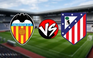 Nhận định Valencia vs Atletico Madrid 21h15 ngày 2/5, vòng 34 La Liga