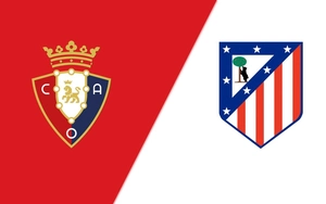 Nhận định Osasuna vs Atletico Madrid 02h30 ngày 13/5, vòng 36 La Liga