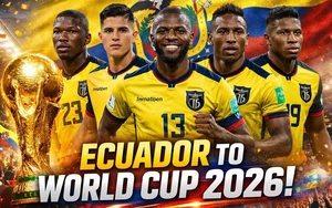 Đường tới World Cup 2026: Đội tuyển Ecuador