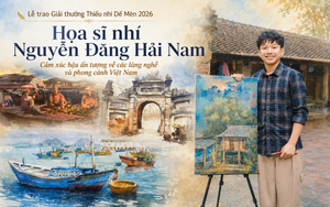 Lễ trao Giải thưởng Thiếu nhi Dế Mèn 2026 - Họa sĩ nhí Nguyễn Đăng Hải Nam: Cảm xúc hậu ấn tượng về các làng nghề và phong cảnh Việt Nam