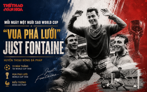 Mỗi ngày một ngôi sao World Cup: "Vua phá lưới" Just Fontaine