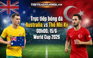 TRỰC TIẾP bóng đá Australia vs Thổ Nhĩ Kỳ 11h00 hôm nay, bảng D World Cup 2026