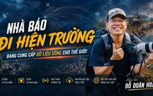 Nhà báo Đỗ Doãn Hoàng: Chính những nhà báo đi hiện trường đang cung cấp dữ liệu sống cho thế giới