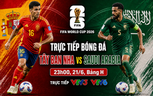 VTV6 VTV3 trực tiếp bóng đá Tây Ban Nha vs Saudi Arabia 23h00 hôm nay, bảng H World Cup 2026