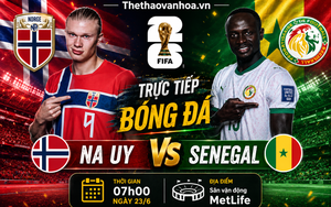 Nhận định Na Uy vs Senegal (7h, 23/6) World Cup 2026 bảng I: Lực lượng, đối đầu, tỷ lệ chiến thắng