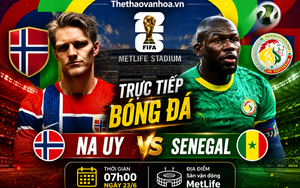 VTV6 VTV3 trực tiếp bóng đá Na Uy vs Senegal 07h00 hôm nay, bảng I World Cup 2026