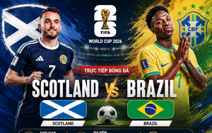 TRỰC TIẾP bóng đá Scotland vs Brazil 5h00 hôm nay 25/6, bảng C World Cup 2026