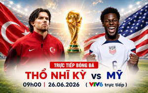 TRỰC TIẾP bóng đá Thổ Nhĩ Kỳ vs Mỹ 09h00 hôm nay, bảng D World Cup 2026