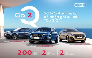 Audi tung ưu đãi lớn cho dòng SUV Q Series, giảm áp lực sở hữu xe sang châu Âu