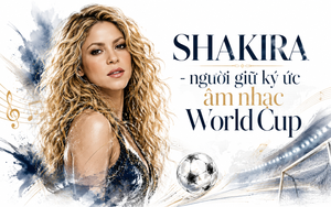Shakira - người giữ ký ức âm nhạc World Cup