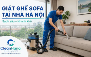 Dịch vụ giặt ghế sofa tại nhà Hà Nội sạch sâu, giá tốt