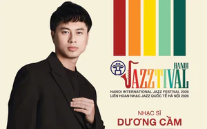 Nhạc sĩ Dương Cầm: Muốn tạo nên một lễ hội Jazz thuộc về Hà Nội