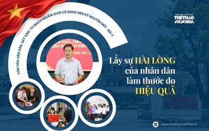 Lấy sự hài lòng của nhân dân làm thước đo hiệu quả