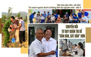 Chuyển đổi tư duy quản trị để "gần dân, sát dân" hơn