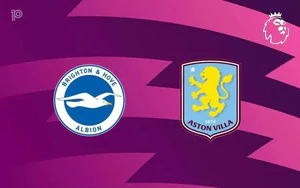 Nhận định Brighton vs Aston Villa (20h00, 23/8), vòng 1 Ngoại hạng Anh 2026-27