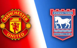 Nhận định MU vs Ipswich 22h30 ngày 30/8, vòng 2 Ngoại hạng Anh 2026-27