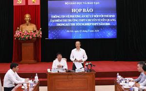 Thứ trưởng Bộ GD&ĐT Phạm Ngọc Thưởng: Phương án tổ chức thi lại được xem xét kỹ lưỡng trên cơ sở quy định pháp luật, kết quả điều tra