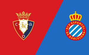 Nhận định Osasuna vs Espanyol (21h15 ngày 12/9), vòng 5 La Liga 2026/27