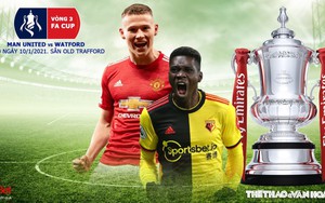 Soi kèo nhà cái MU vs Watford. FPT Play trực tiếp Vòng 3 Cúp FA