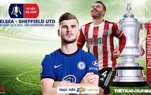 Soi kèo nhà cái Chelsea vs Sheffield. SCTV trực tiếp bóng đá tứ kết cúp FA