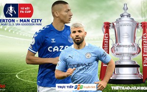 Soi kèo nhà cái Everton vs Man City. Trực tiếp Tứ kết FA Cup
