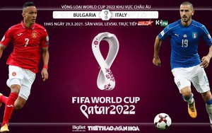 Soi kèo nhà cái Bulgaria vs Italy. Vòng loại World Cup 2022 khu vực châu Âu