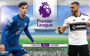 Soi kèo nhà cái Chelsea vs Fulham. K+, K+PM trực tiếp bóng đá Anh hôm nay