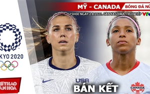 Soi kèo nhà cái Mỹ vs Canada, bóng đá nữ Olympic 2021 vòng bán kết (15h ngày 2/8)