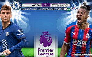 Soi kèo nhà cái Chelsea vs Crystal Palace và nhận định bóng đá Ngoại hạng Anh (21h00, 14/8)