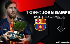 Soi kèo nhà cái, nhận định bóng đá Barcelona vs Juventus (2h30 ngày 9/8), Cúp Joan Gamper