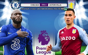 Soi kèo nhà cái Chelsea vs Aston Villa và nhận định bóng đá Ngoại hạng Anh (23h30, 11/9)
