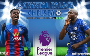 Soi kèo nhà cái Crystal Palace vs Chelsea. Nhận định, dự đoán bóng đá Anh (22h00, 19/2)